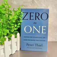 Zero to One: Notes on Startups - How to Build the Future by Peter Thiel And Blake Masters Encouraging Business Development Book