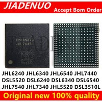 (1pcs) 100% New JHL6240 JHL6340 JHL6540 JHL7440 DSL5520 DSL6540 DSL6340 DSL6240 JHL7540 JHL7340 DSL3510L JHL5520 BGA Chipset