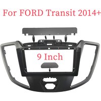 9 Inch Car Radio Fascia Panel For FORD Transit 2014+ Dash Kit Install Facia Console Bezel GPS Adapter Plate