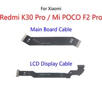 LCD Display Connect Motherboard Cable Main Board Flex Cable For Xiaomi Mi POCO F2 Pro Pocophone / Redmi K30 Pro 5G