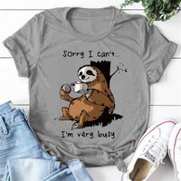 Sloth "Sorry, I'm Too Busy" Women's T-shirt, Printed T-shirt, Short Sleeves, Round Neck Cute Summer Graphic T Shirts Personality