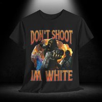 Edgy Don't Shoot I'm White Shirt. Black Streetwear Top with Bold Statement Graphic, Bad Ass Skeleton & Flame Design Fashionable