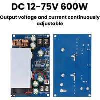 DC-DC Buck Power Supply Converter Module 600W Adjustable 12-75V to 2.5-60V Step-Down Constant Voltage Regulator Constant Current