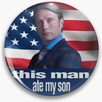 Hannibal: this man ate my son Pin Buttons Brooches Jewelry Accessory Customize Brooch Fashion Lapel Badges
