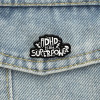 ADHD Is My Superpower Enamel Pins Attention Deficit Brooches Autism Mental Health Awareness Badges Jewelry Accessory Gift