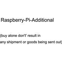 Raspberry-Pi-Additional(buy alone don't' result in any shipment or goods being sent out)