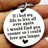 If I Had My Life To Live Over Again Keychain For Men, Boyfriend Husband Birthday Gift Anniversary Valentines Day Gift