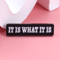 1pc "IT IS WHAT IT IS" simplified text Metal brooch badge ornament, bag pen bag clothes hanging ornament.-Brooch