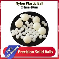 Nylon Plastic Ball PA66 2.0/3/3.175/4/4.763/5/ 5.556/6/6.35/7/8/9/9.525/10/10.5//11.1125/12/12.7/14~80mm Precision Solid Balls