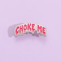 Cartoon punk style Choke Me Drip Text Enamel Pin Gothic Punk Slogan Brooch Alternative Lapel Badge Gift