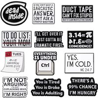 Sarcastic Phrases Enamel Pins Saying Proverbs Brooches Lapel Badge Cartoon Creative Funny Backpack Clothes Jewelry Accessories