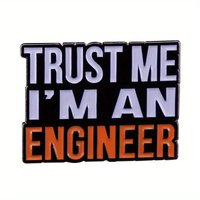 "TRUST ME I'M AN ENGINEER" Letter Funny Paint Badge Brooch Schoolbag Decoration