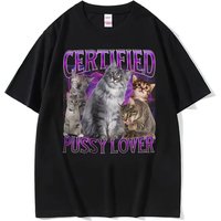 Funny Cat Certified Pussy Lover Sarcastic Meme T-Shirt Men Women Clothing Fashion Oversized Tshirt Kawaii Cotton Casual T Shirts
