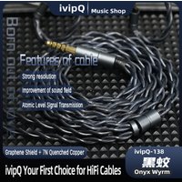 ivipQ-138 Onyx Wyrm High Purity HiFi IEM Cable 7N Quenched Copper+ Graphene Shielding 4.4mm 2Pin 0.78mm/MMCX IE900 Earphone Wire