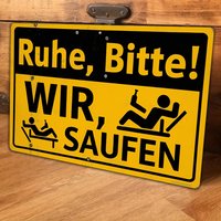 Room Decor Humorous German Beer Sign, Aluminum "Ruhe, Bitte! WIR, SAUFEN" Wall Art, Vintage Metal Plaque for Bar, Pub, Man Ca
