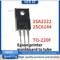 5pairs/10pcs 2SA2222 2SC6144 A2222 C6144 TO-220 Epson printer mainboard to tube Best Quality In Stock