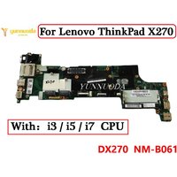 NM-B061 For Lenovo ThinkPad X270 Laptop Motherboard DX270 Wtih i3 i5 i7 6th 7th CPU 100% Tested