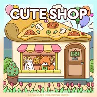 CUTE SHOP Coloring Book for Adults Featuring Cute Cozy Daily Activities for DIY Painting Drawing Stress Relief Activity Book