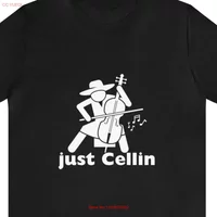 Just Cellin T Shirt Funny Cello Player Orchestra Instrument Bold Print Slogan Music Decal Top for Musician String Teacher