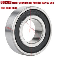 6003RS Motor Bearings For Ninebot MAX G2 G65 G30 G30D G30P Electric Scooter Engine Rear Wheel Hub Ball High Speed Bearings Parts