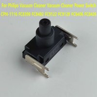 Vacuum Cleaner Power Switch CPN-1116 For Philips Vacuum Cleaner FC8398 FC8402 FC9122 FC9128 FC8406 FC8426 Power Switch