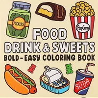 Food Drinks and Desserts Coloring Book for Adults and Kids Easy to Color Designs Fun Gifts for Parties and Exchanges