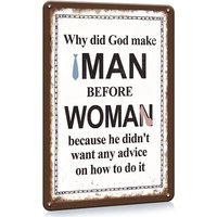 Funny Metal Signs - Humorous Metal Sign "Why Did God Make for Man Before Woman" - Vintage Tin Wall Art, Waterproof & Dustproof