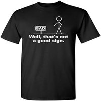 That's Not A Good Sign Mens Graphic Tee Pun Novelty Sarcastic Funny T-Shirt Kids Tshirt y2k T shirt Men Women Y2k t-shirts