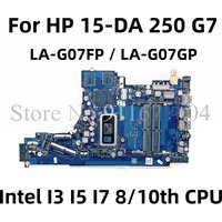 EPW50 LA-G07FP LA-G07GP For HP 15-DA 250 G7 Laptop Motherboard W/ Intel I3 I5 I7 CPU L68946-601 L35245-601 L92841-601 Mainboard