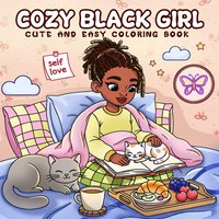 COZY BLACK GIRL Coloring Book for Adults Featuring Cute Cozy Daily Activities for Relaxation (Cozy Spaces Coloring)
