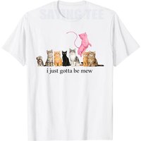 I Just Gotta Be Mew Funny Pink Cat Quote Art T-Shirt Y2k Colorful Kittens Personalized Clothes Novelty Gift Women's Fashion Tee