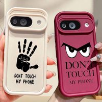 Don't touch my phone Phone Case For Google Pixel 10 9 9A 8A 8 7A 7 Pro XL Eyes Ladder Soft Feel Shell Soft Cover