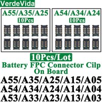 10Pcs Inner Battery FPC Connector Cilp Contact Plug On Board For samsung A06 A55 A35 A54 A34 A33 A73 A13 A15 A16 A556 A356 A546