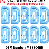 10x Premium replacement clips Windshield Molding Retainer Clips for Mitsubishi MB880455 For Lancer 2002-2007 For Montero 1992