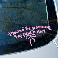 Please be patient. I'm just a girl. - Interesting car stickers, window bow stickers, cute car stickers, lady car stickers