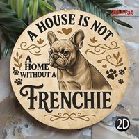 1pc Funny French Bulldog Lover Metal Wall Decor Sign - "A House Is Not a Home Without a Frenchie" - Beige/Black Farmhouse Decora