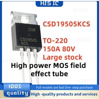 10-20-30PCS NEW 100% quality CSD19505KCS CSD19505 19505KCS TO-220 150A 80V High power MOS field effect transistors electronics