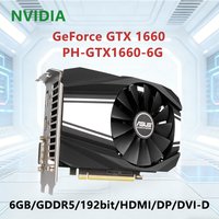 ASUS NVIDIA GTX 1660 PH GTX1660 6G 6GB GDDR5 graphics card PCI-E 3.0 HDMI DVI DP 8pin Office or gaming GPU for Desktop PC