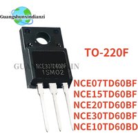 10PCS 100% NEW NCE07TD60BF NCE10TD60BD NCE15TD60BF NCE20TD60BF NCE30TD60BF TO-220F MOSFET Best Quality In Stock