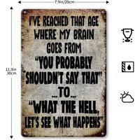 , Sarcastic Metal Vintage Aluminum Signs (), My Brain Got That Age Funny Posters, Outdoor Wall Decor, Porch Garage Home C
