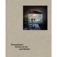 Dreamhome Stories Of Art And Shelter Justin Paton Art Gallery Of New South Wales The 9781741741612 Book