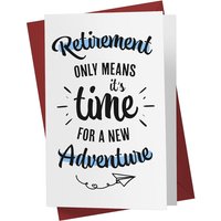 Retirement Adventure Greeting Card "Retirement Only Means It's Time for a New Adventure" Card with Red Envelope For Colleagu