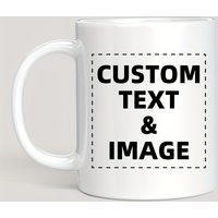 Custom Photo & Text/Logo Mug - 11oz Coffee Cup with Your Own Picture & Textcustom Gifts for Men Women High Quality Water Cup