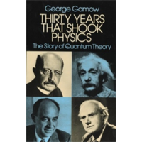 Thirty Years That Shook Physics The Story Of Quantum Theory George Gamow Dover Publications 9780486248950 Book