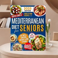 Simple & Easy Mediterranean Diet Cookbook For Seniors,Mediterranean Recipe Book