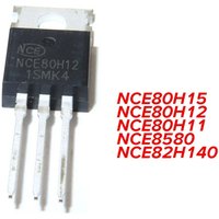 5PCS NCE80H12 NCE80H15 NCE80H11 NCE8580 NCE82H140 TO-220 IC Chipset