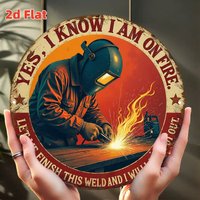 Vintage Industrial Welder Motivational Metal Sign - 7.79x7.79 Inch Aluminum Tin Wall Art with "Yes I Am on Fire" & "Let Me Finis