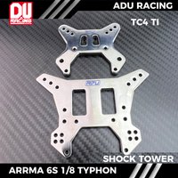 ADU Racing shock TOWER CNC TC4 ti FOR ARRMA 6s 1/8 TYPHON