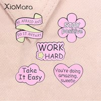 Motivational Vibes Enamel Pins Stay Positive You're Doing Amazing Take It Easy Pink Quotes Brooches Lapel adge Jewelry Gifts