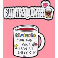 Can't Pour From Empty Cup Enamel Pins Coffee Quote Brooch Lapel Pin Badge on Backpack Clothing Accessories Fashion Jewelry Gifts